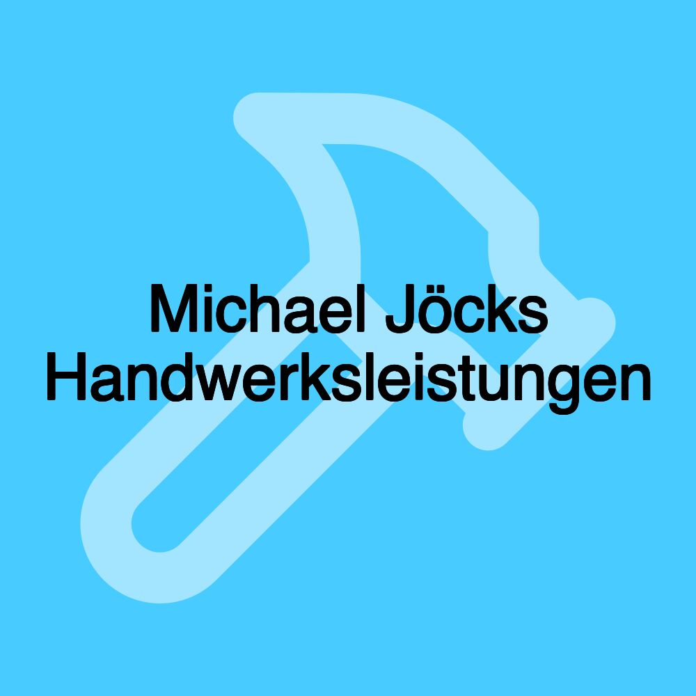 Michael Jöcks Handwerksleistungen