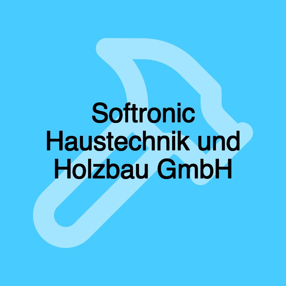 Softronic Haustechnik und Holzbau GmbH