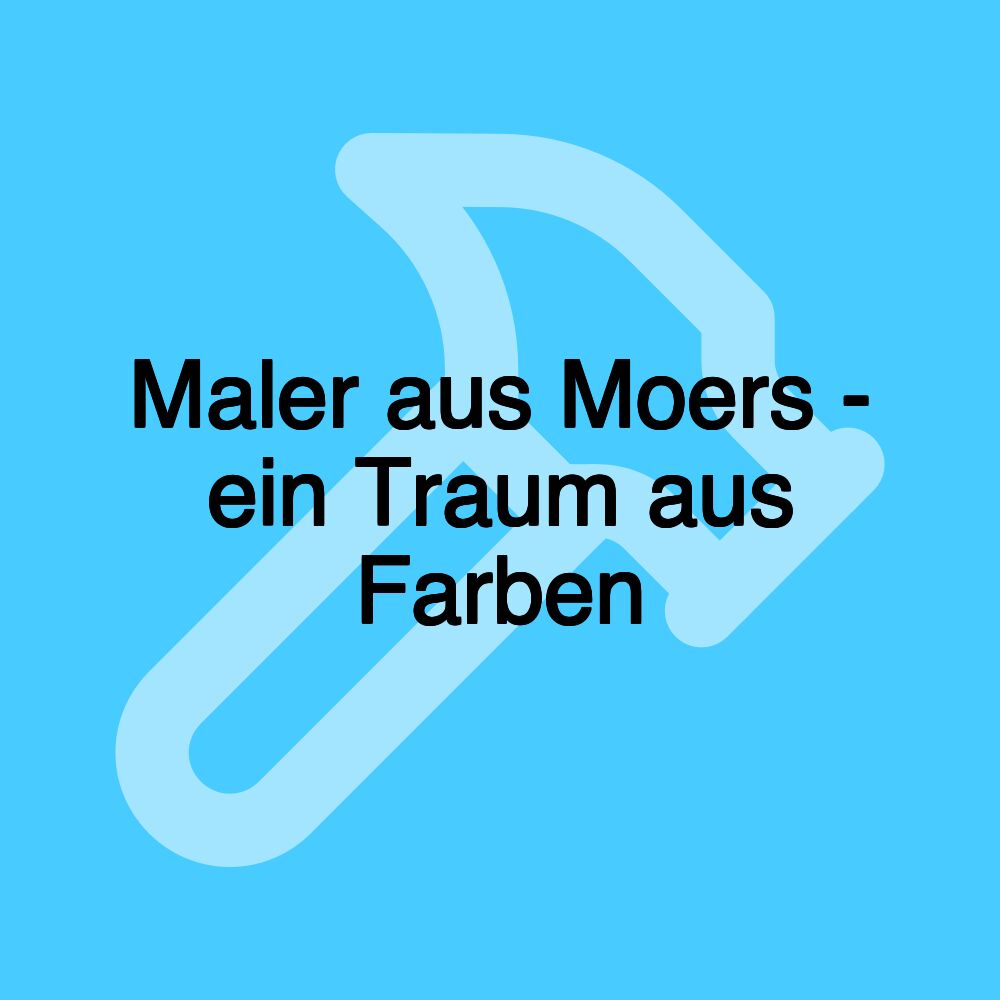 Maler aus Moers - ein Traum aus Farben