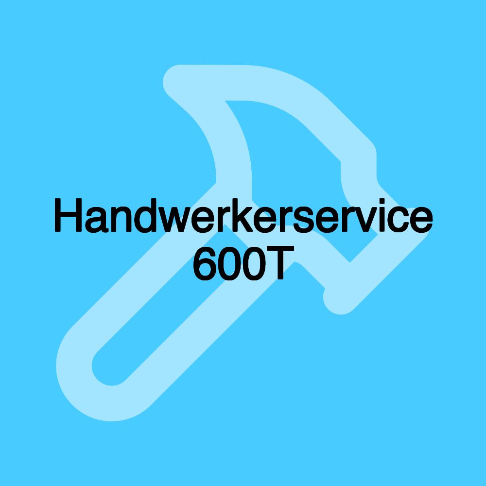 Handwerkerservice 600T