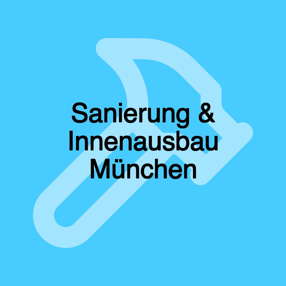 Sanierung & Innenausbau München