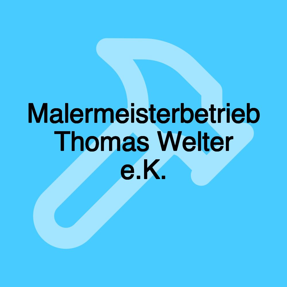 Malermeisterbetrieb Thomas Welter e.K.