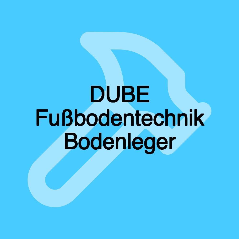 DUBE Fußbodentechnik Bodenleger