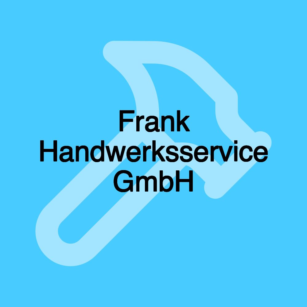 Frank Handwerksservice GmbH