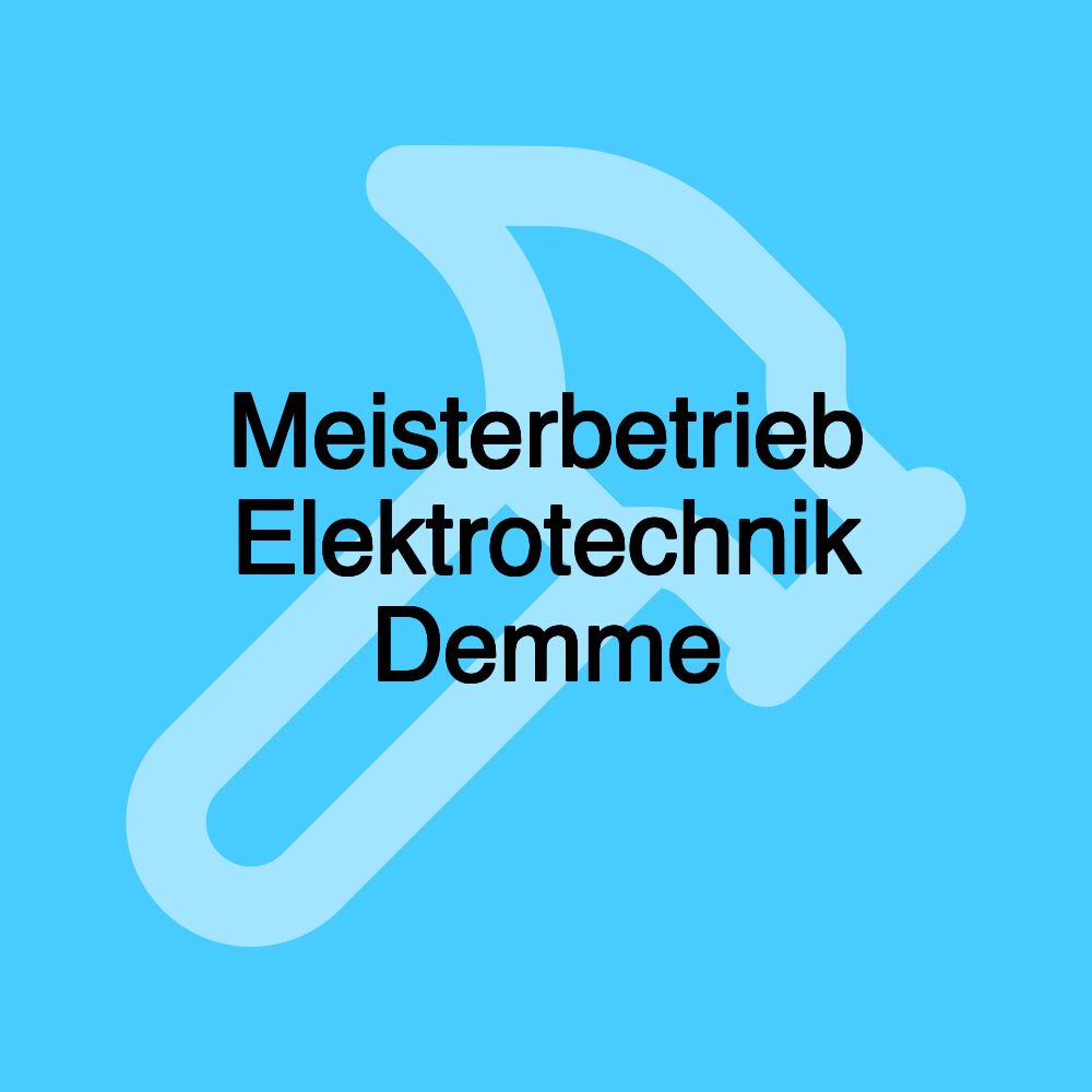 Meisterbetrieb Elektrotechnik Demme