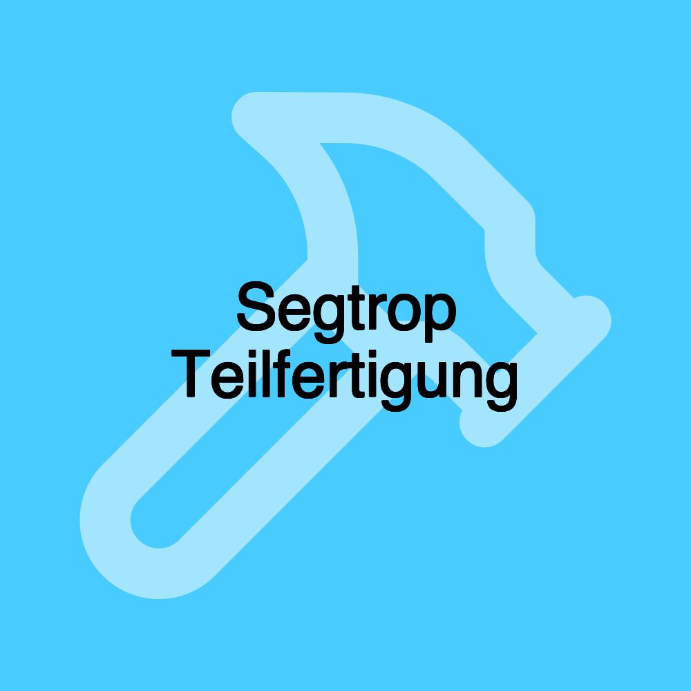 Segtrop Teilfertigung