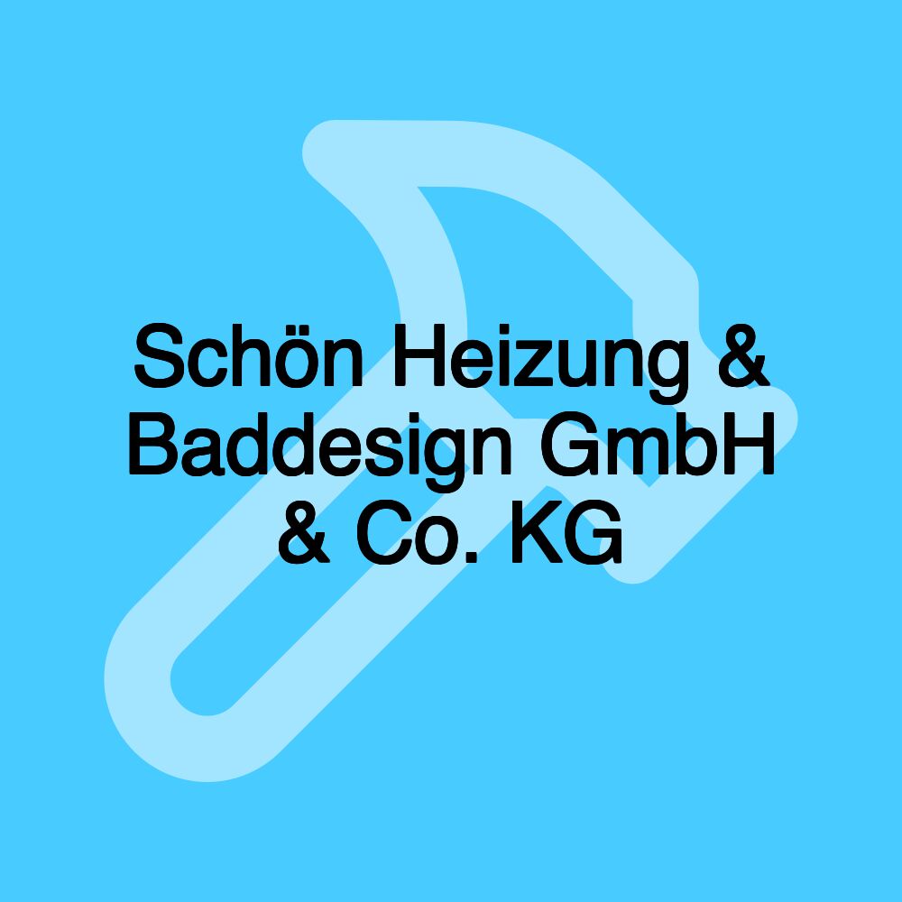 Schön Heizung & Baddesign GmbH & Co. KG