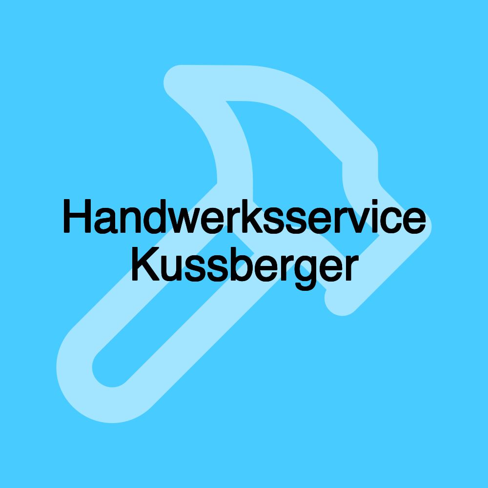 Handwerksservice Kussberger