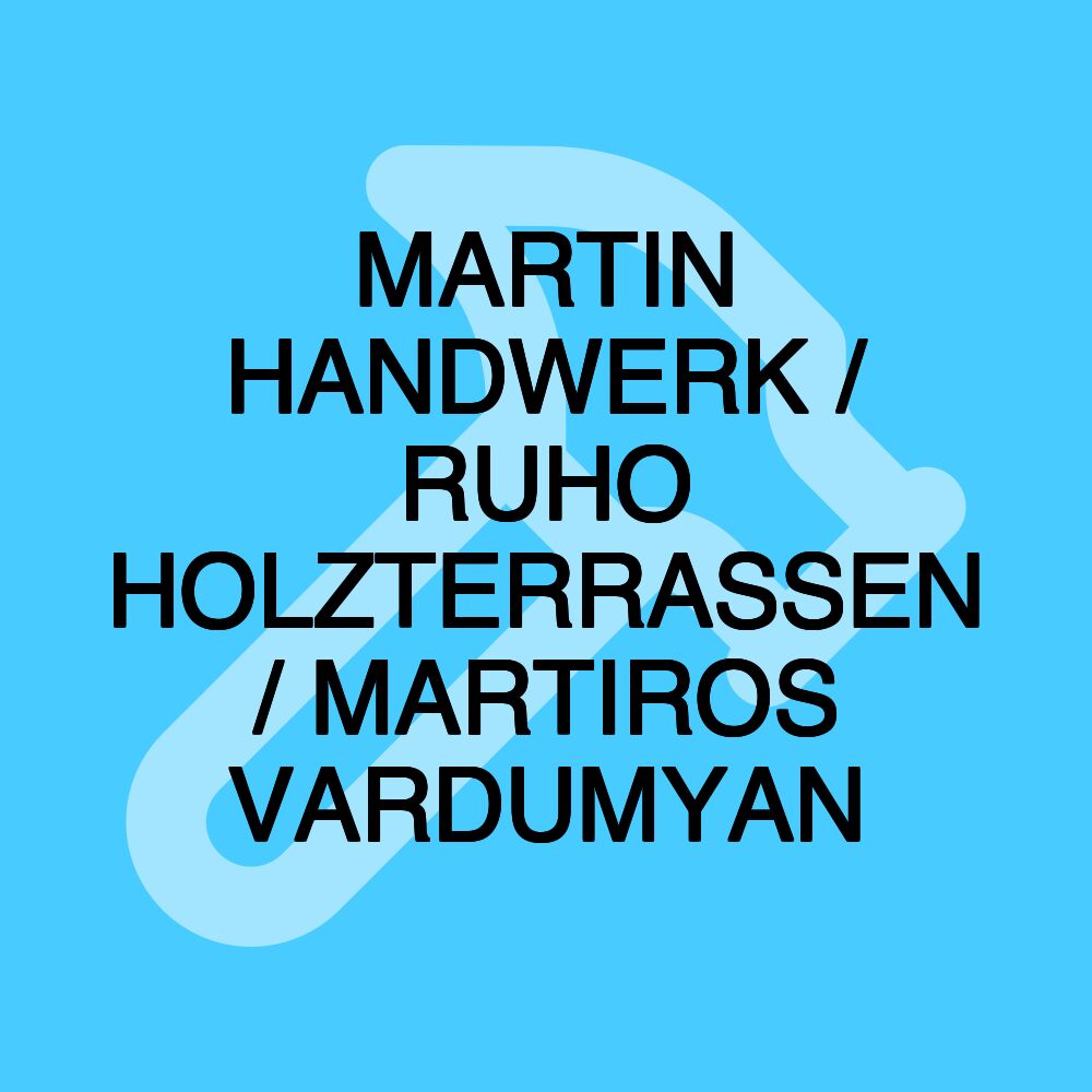 MARTIN HANDWERK / RUHO HOLZTERRASSEN / MARTIROS VARDUMYAN