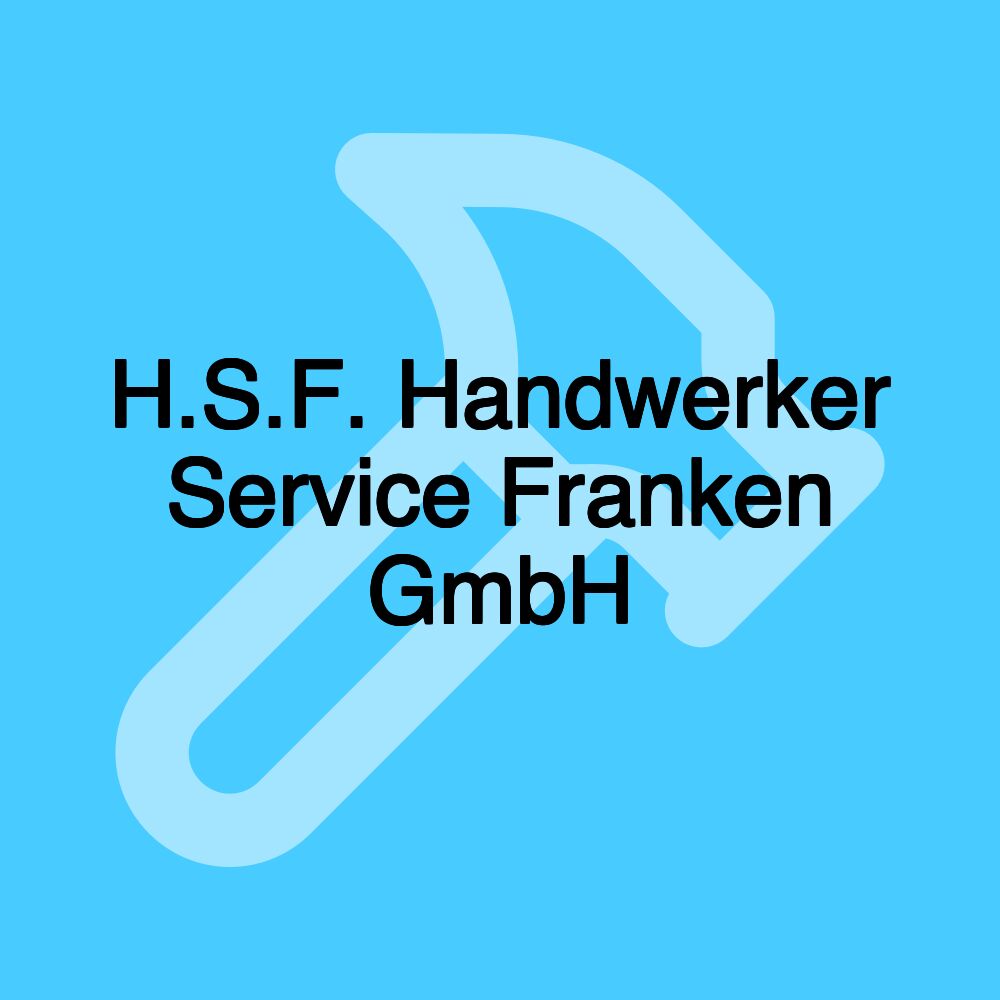 H.S.F. Handwerker Service Franken GmbH