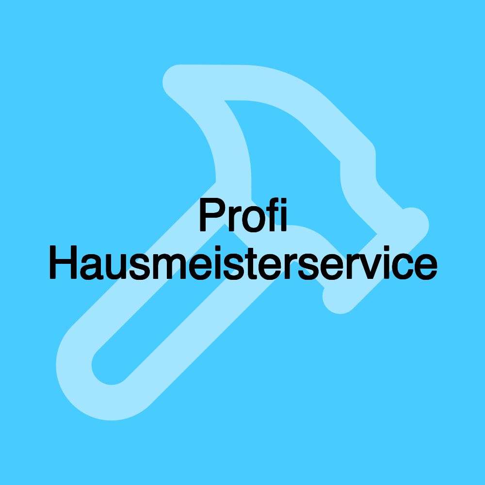 Profi Hausmeisterservice