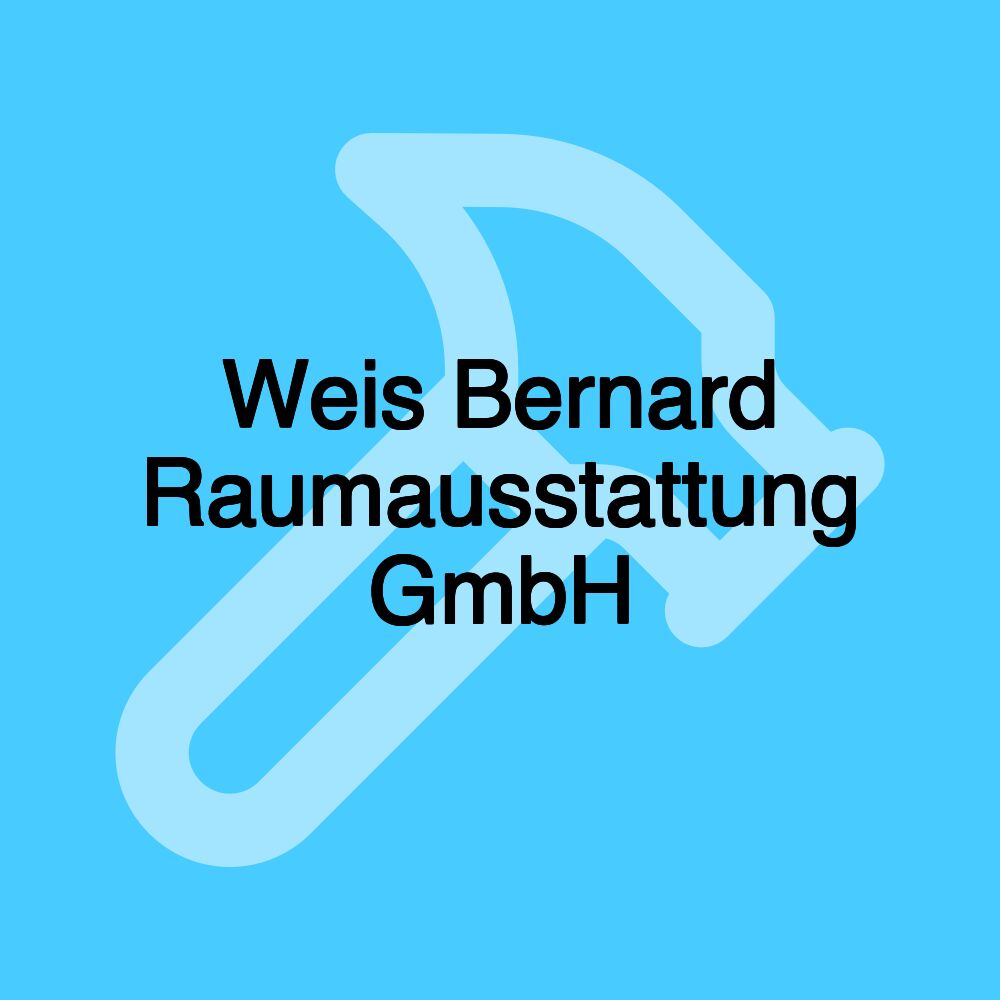 Weis Bernard Raumausstattung GmbH