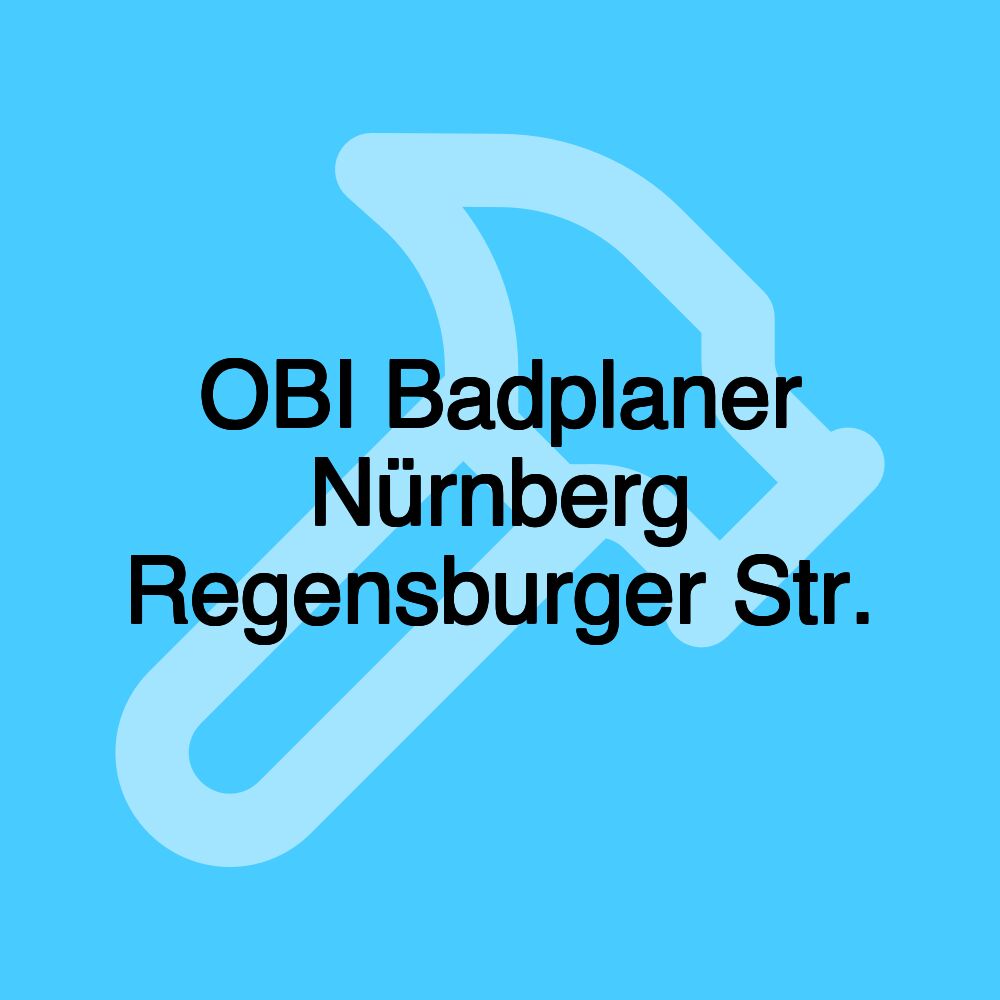 OBI Badplaner Nürnberg Regensburger Str.