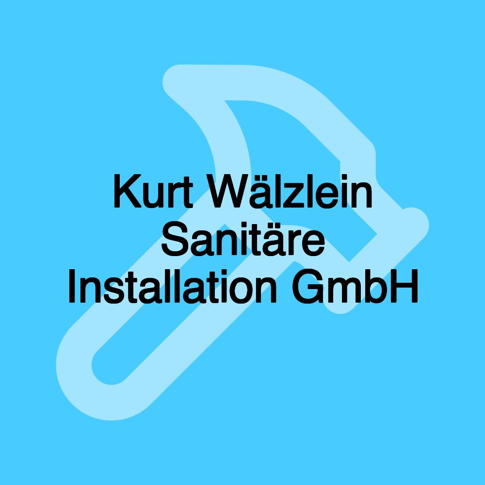 Kurt Wälzlein Sanitäre Installation GmbH