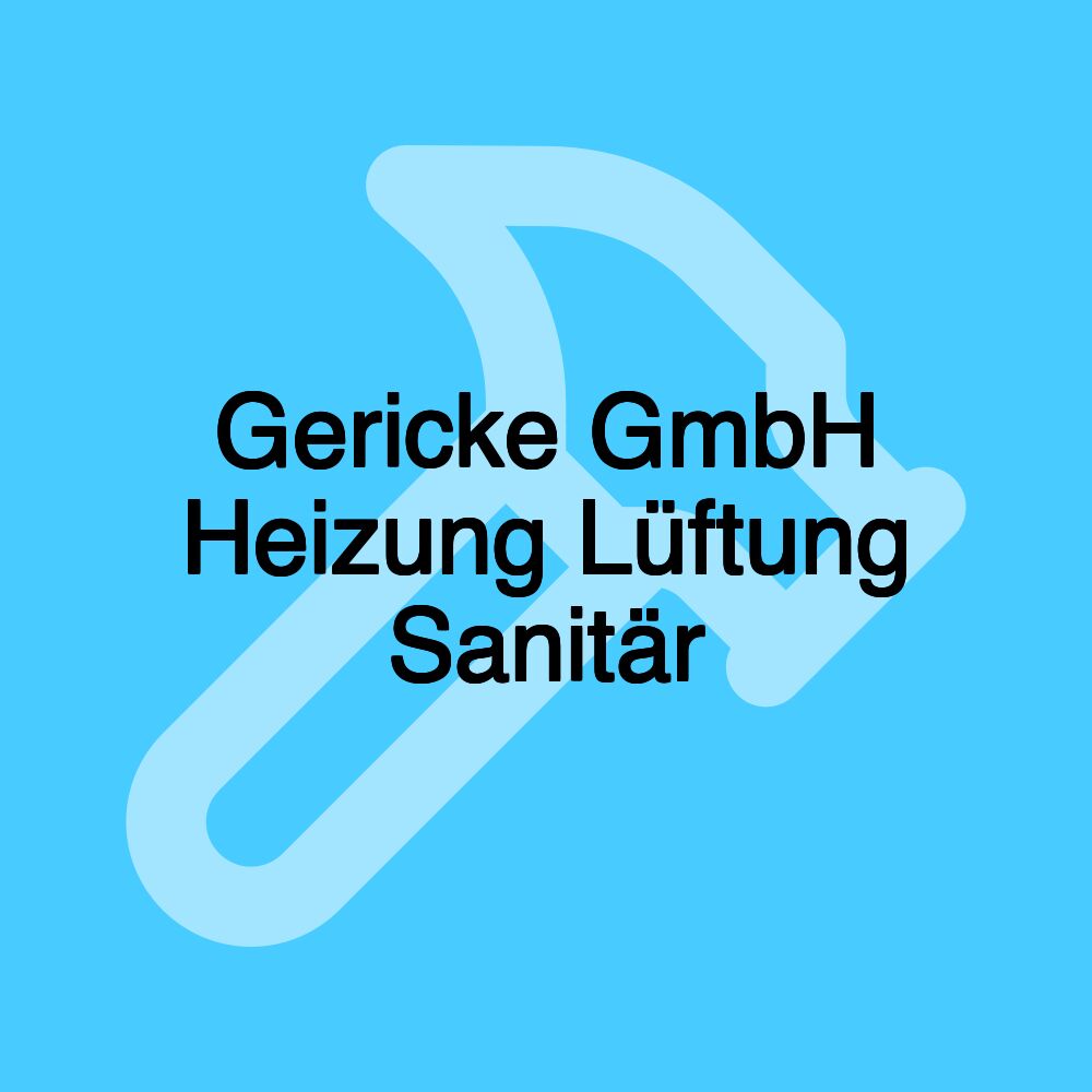 Gericke GmbH Heizung Lüftung Sanitär