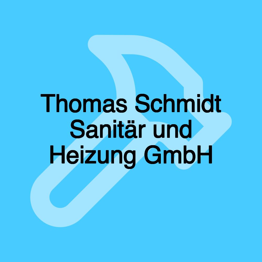 Thomas Schmidt Sanitär und Heizung GmbH