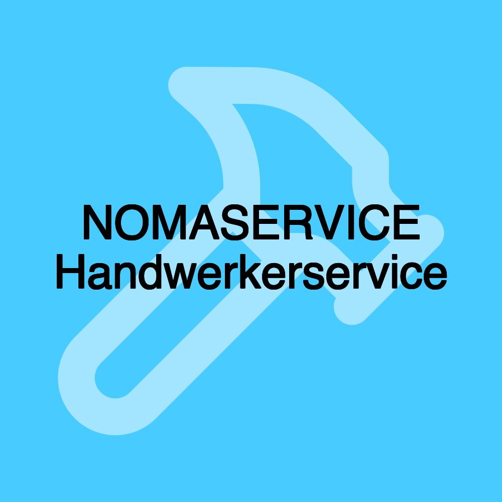 NOMASERVICE Handwerkerservice