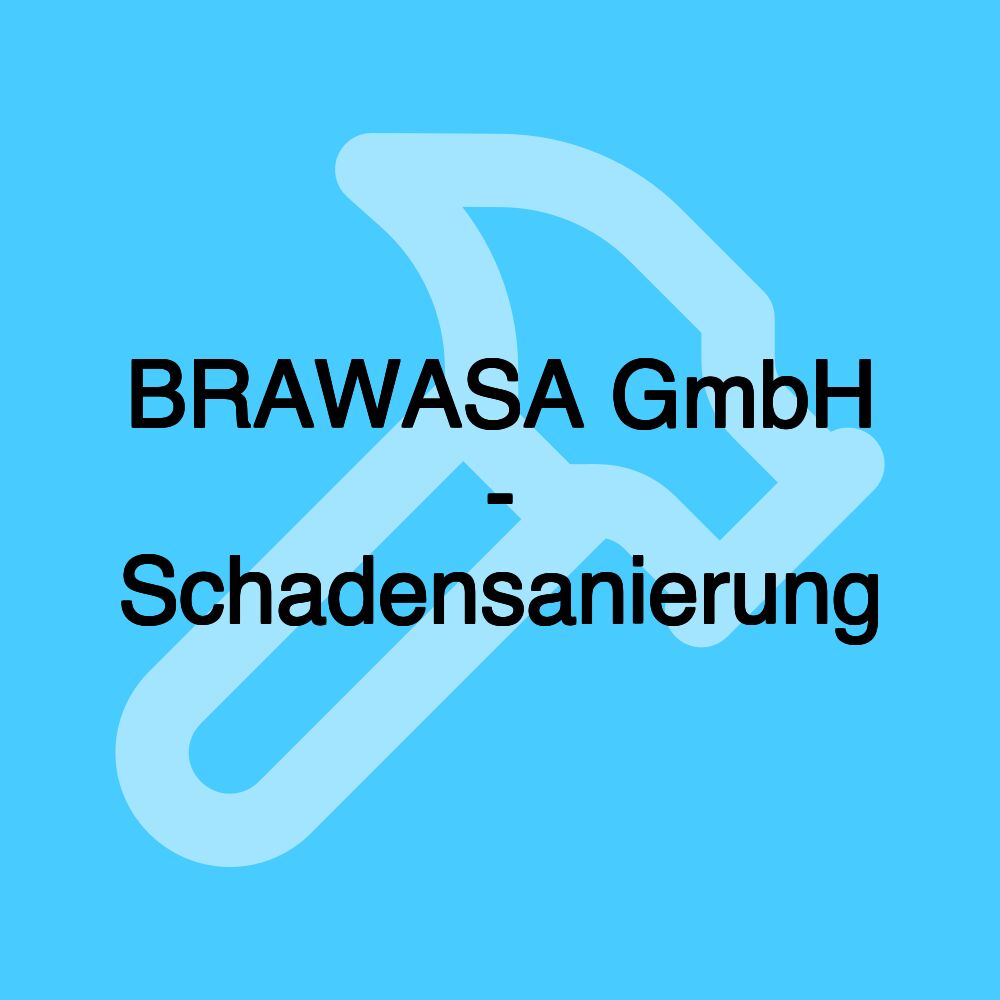 BRAWASA GmbH - Schadensanierung