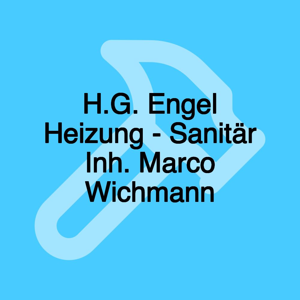 H.G. Engel Heizung - Sanitär Inh. Marco Wichmann