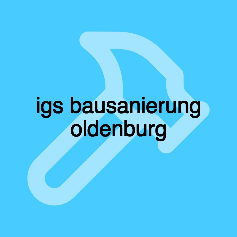 igs bausanierung oldenburg