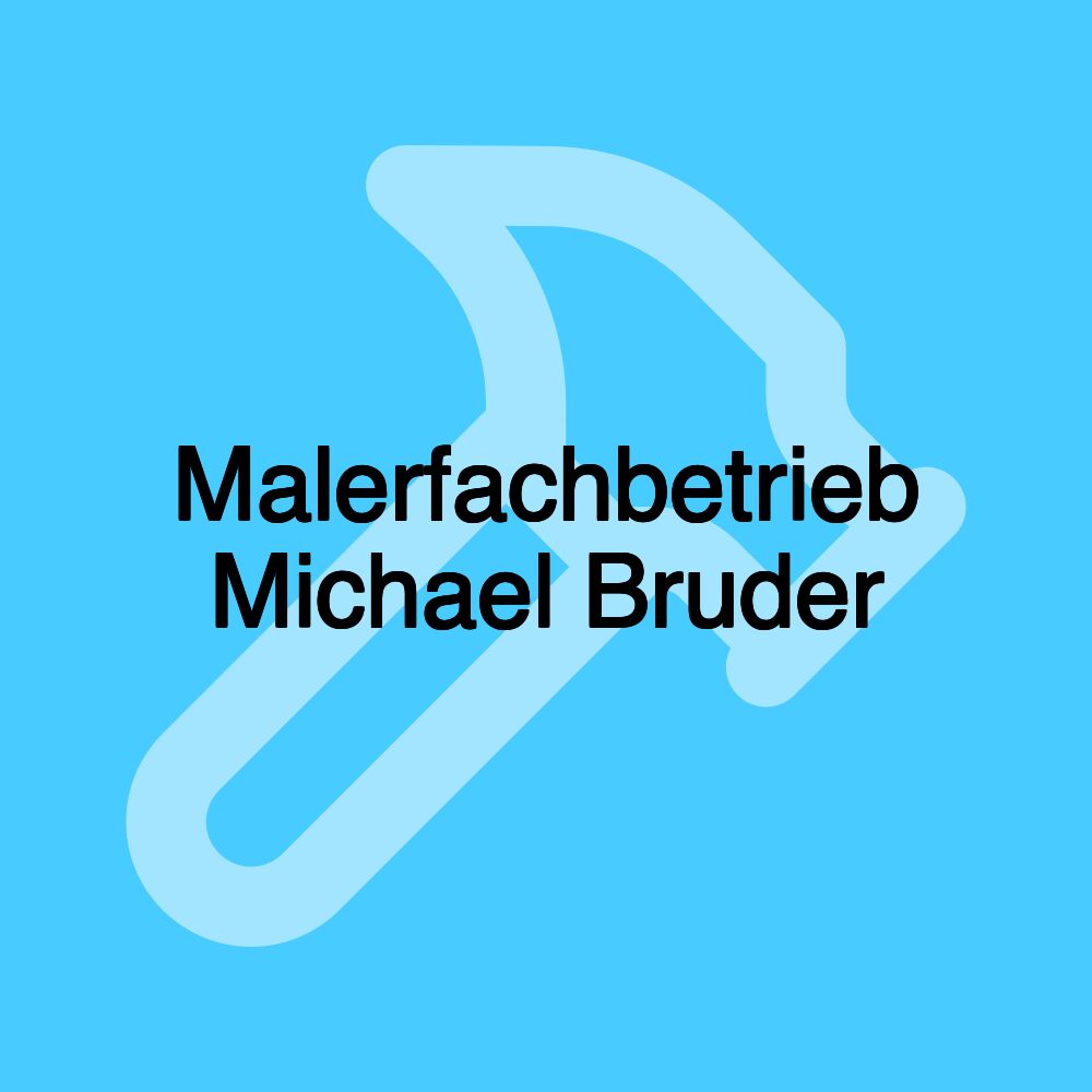 Malerfachbetrieb Michael Bruder