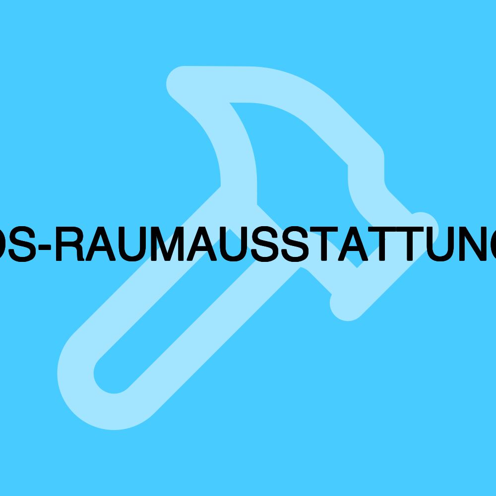 OS-RAUMAUSSTATTUNG