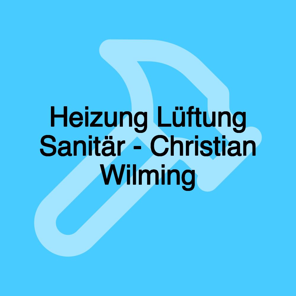 Heizung Lüftung Sanitär - Christian Wilming