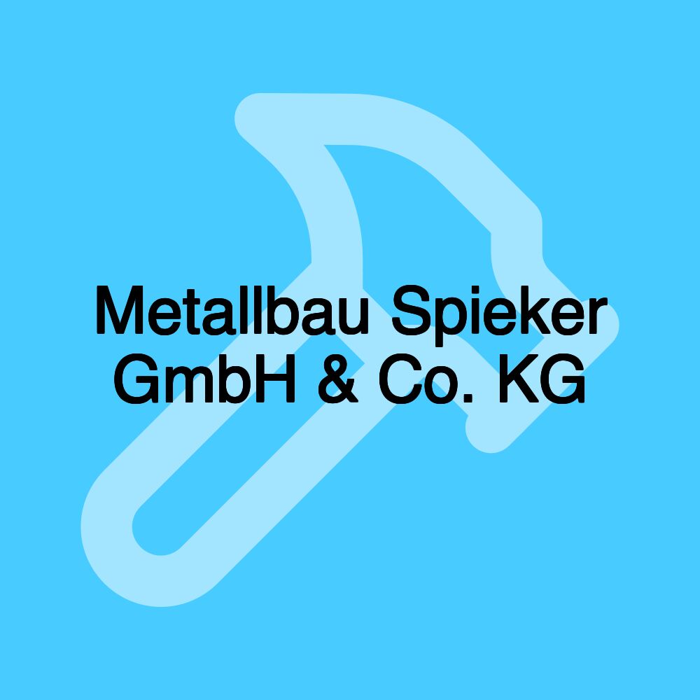 Metallbau Spieker GmbH & Co. KG