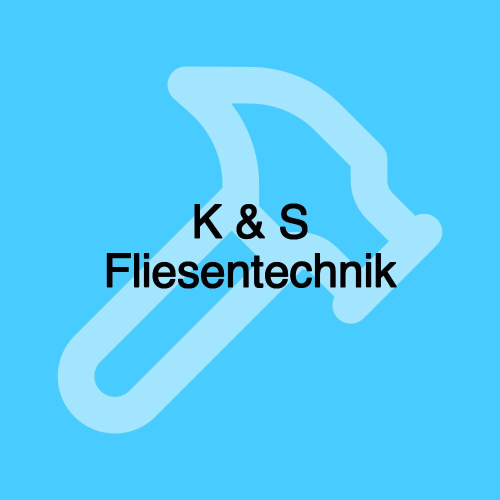 K & S Fliesentechnik