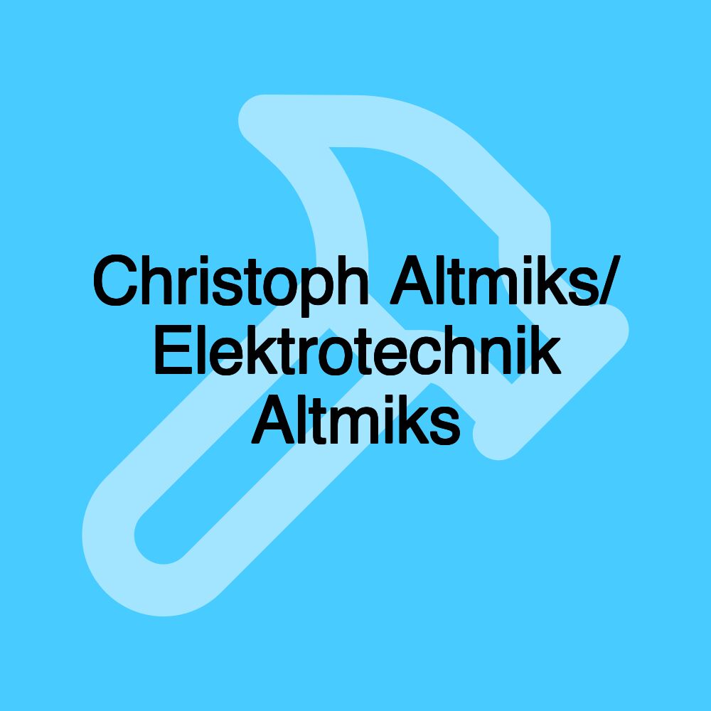 Christoph Altmiks/ Elektrotechnik Altmiks