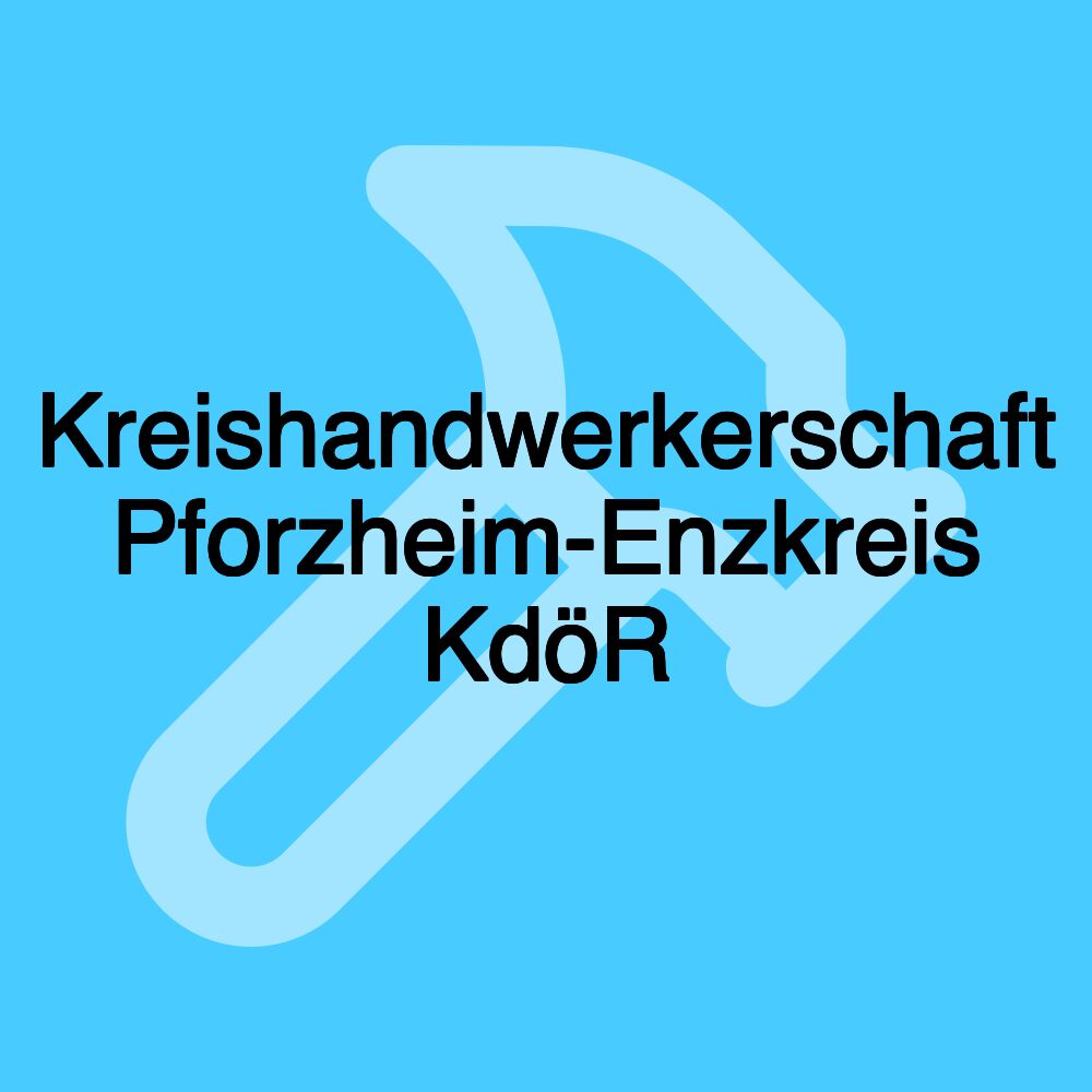 Kreishandwerkerschaft Pforzheim-Enzkreis KdöR