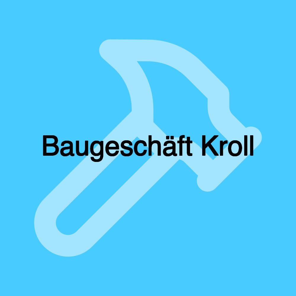 Baugeschäft Kroll