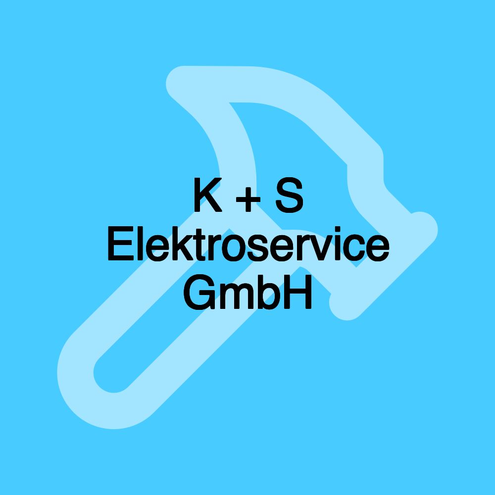 K + S Elektroservice GmbH