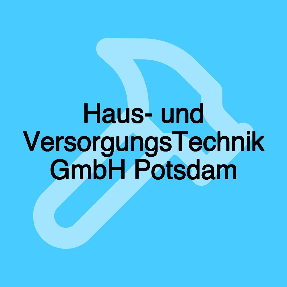 Haus- und VersorgungsTechnik GmbH Potsdam