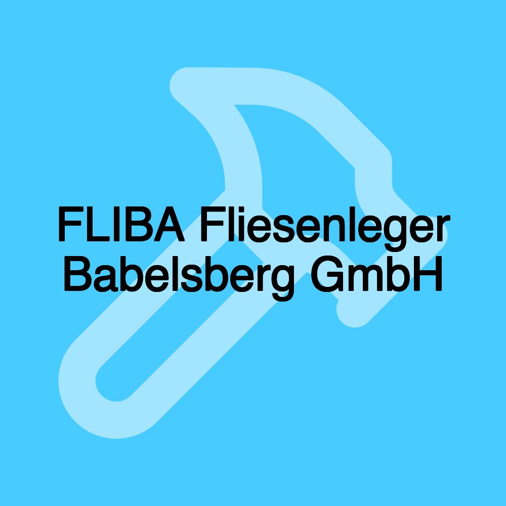 FLIBA Fliesenleger Babelsberg GmbH