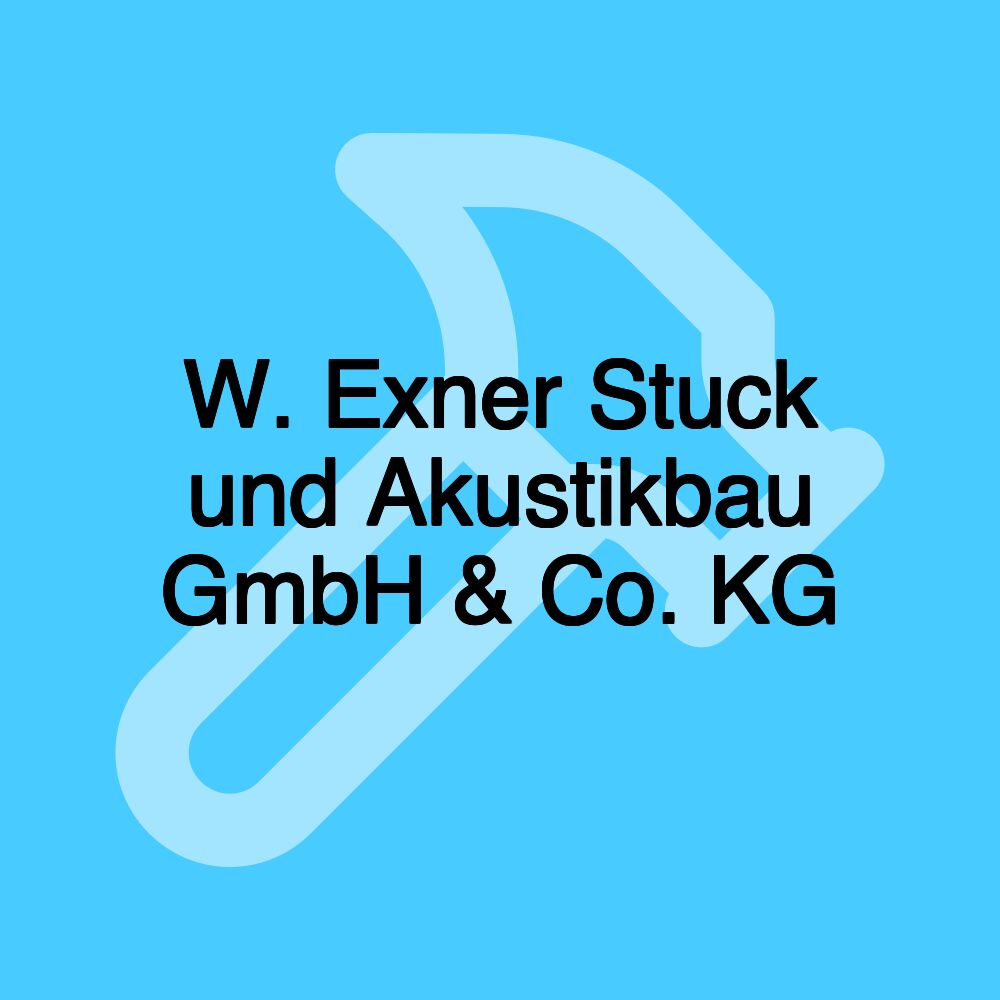 W. Exner Stuck und Akustikbau GmbH & Co. KG