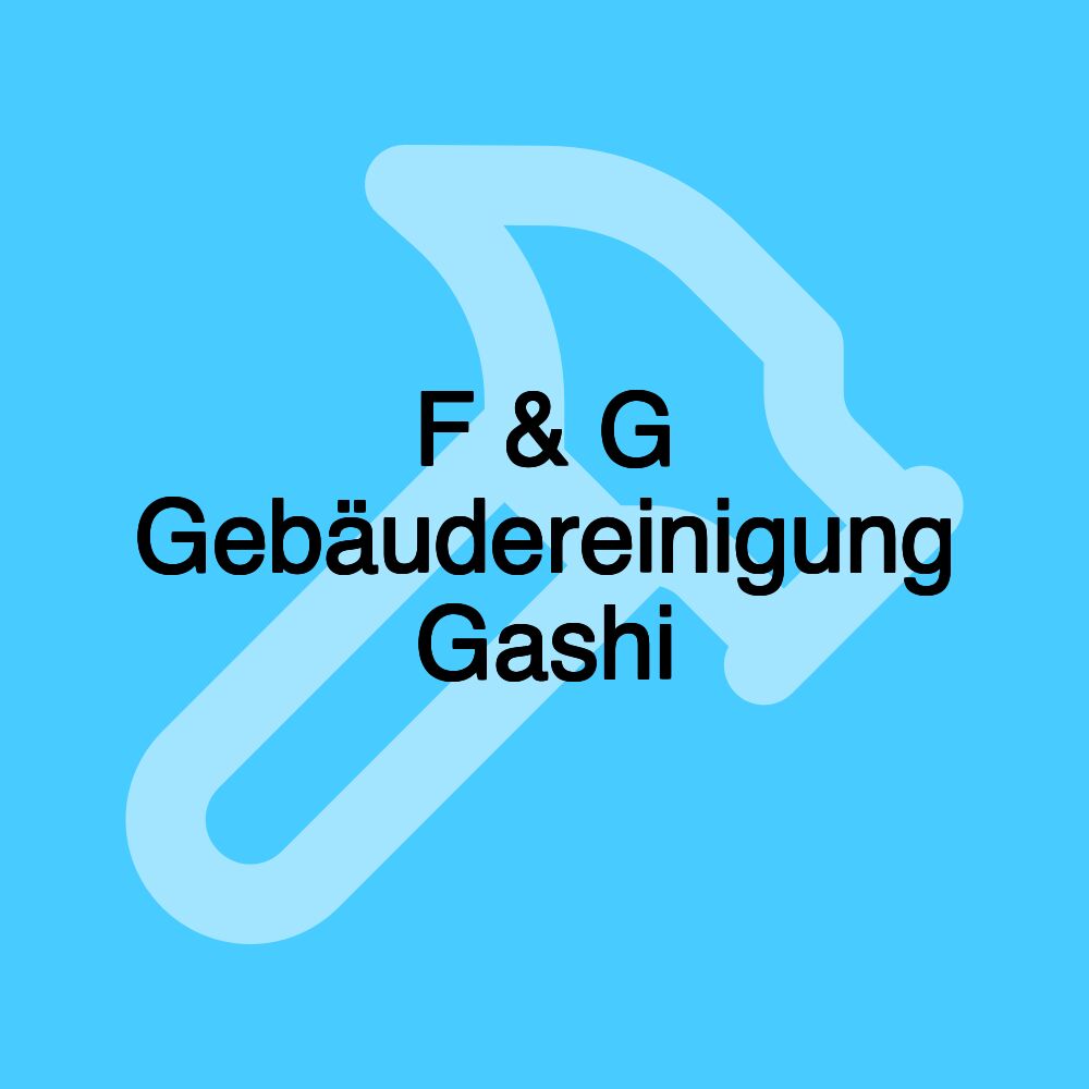 F & G Gebäudereinigung Gashi