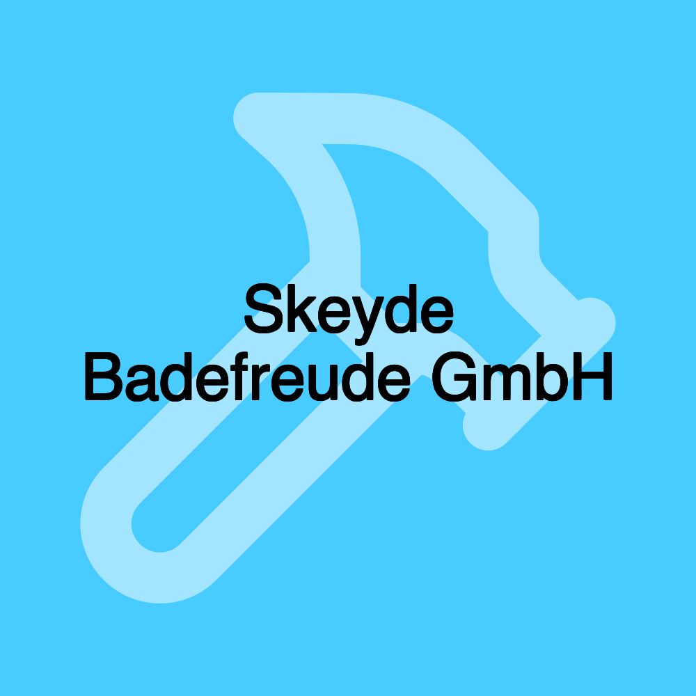 Skeyde Badefreude GmbH