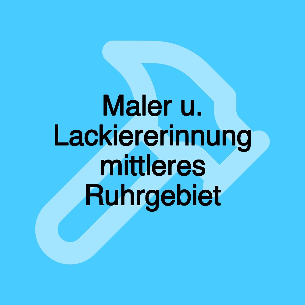 Maler u. Lackiererinnung mittleres Ruhrgebiet