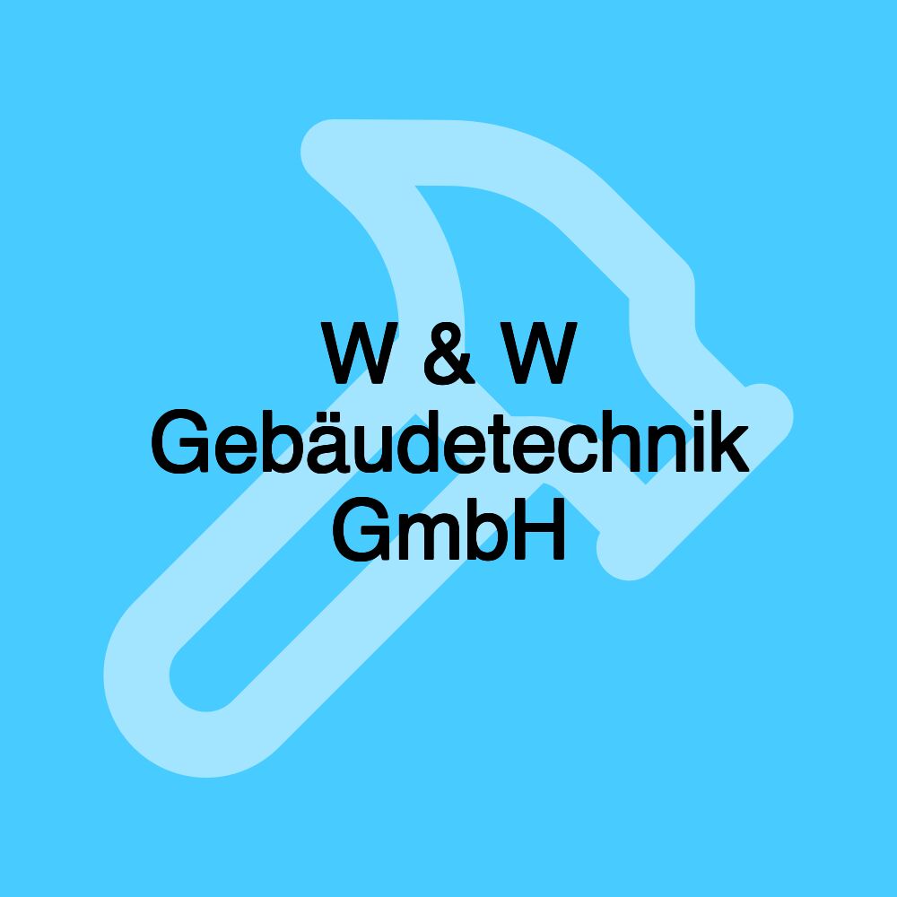 W & W Gebäudetechnik GmbH