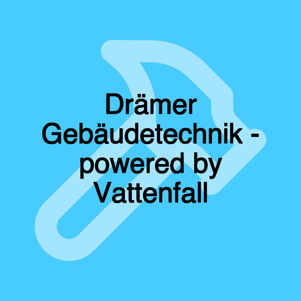 Drämer Gebäudetechnik - powered by Vattenfall