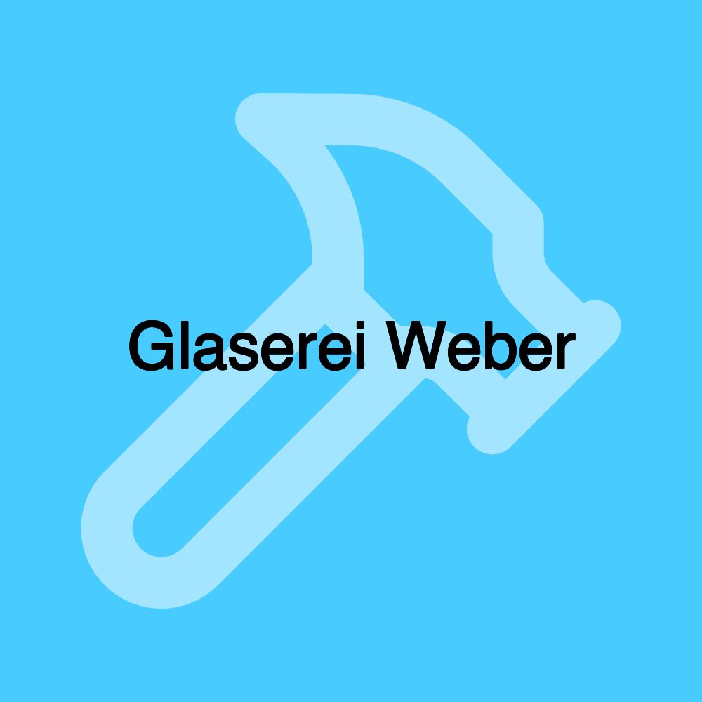 Glaserei Weber