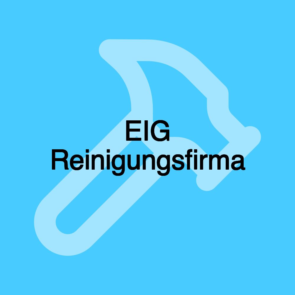 EIG Reinigungsfirma