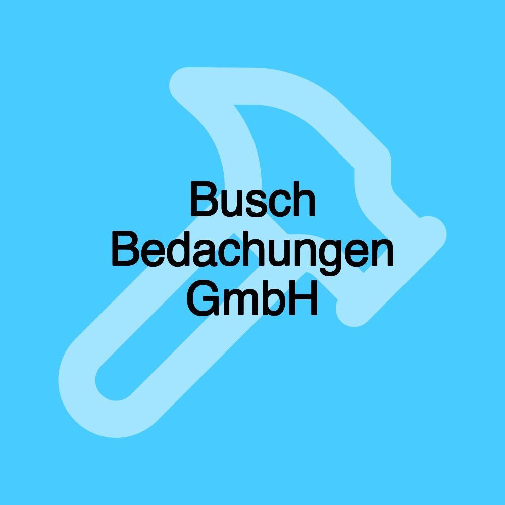 Busch Bedachungen GmbH