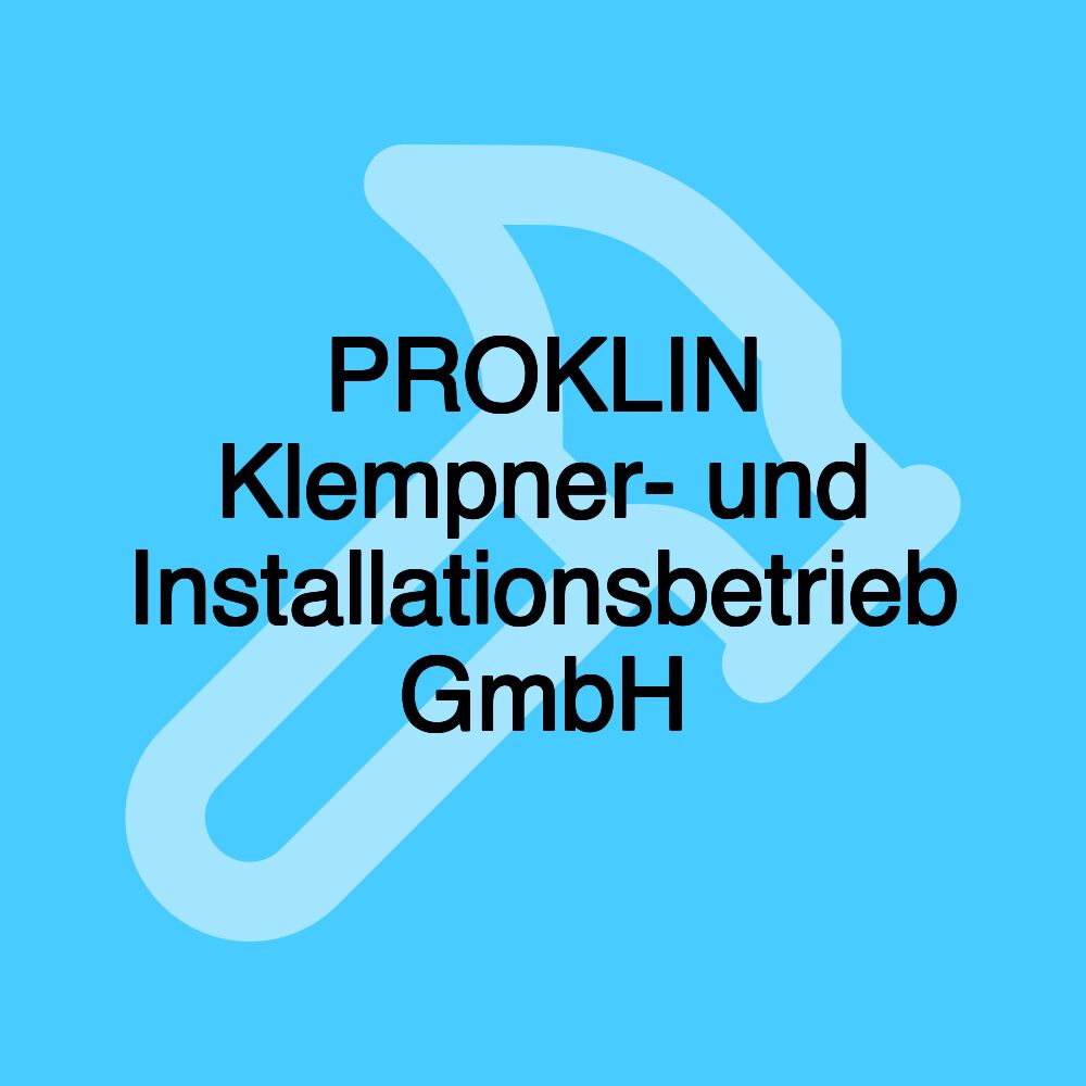 PROKLIN Klempner- und Installationsbetrieb GmbH