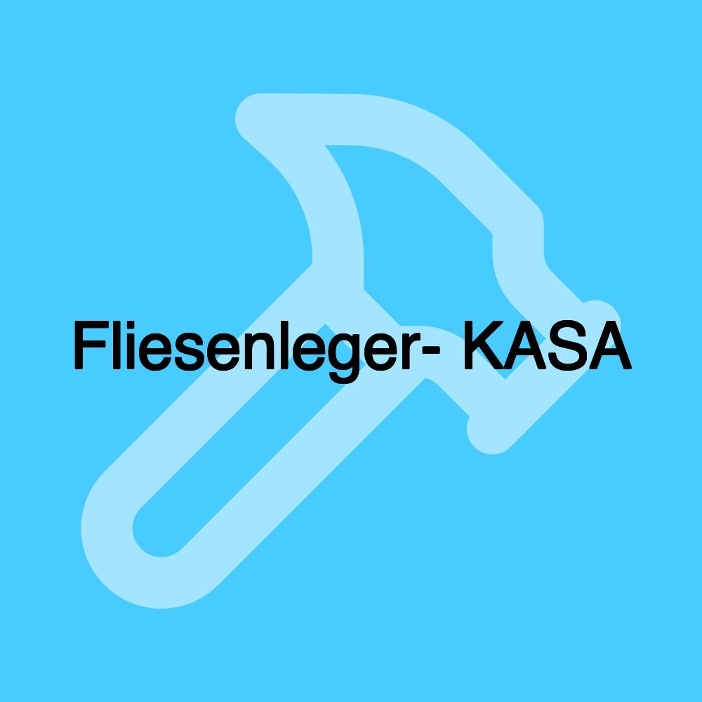 Fliesenleger- KASA