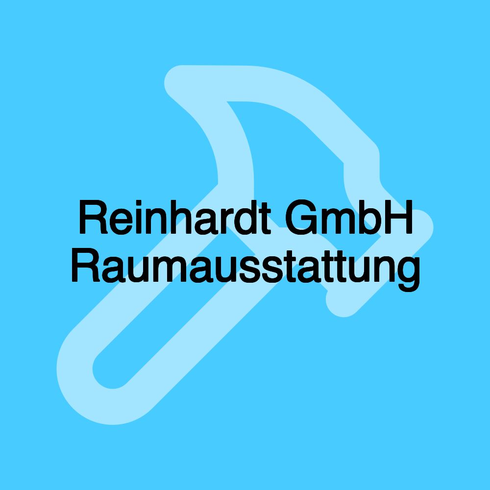 Reinhardt GmbH Raumausstattung