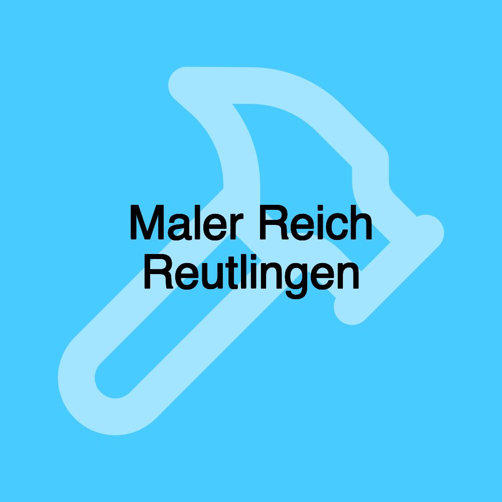 Maler Reich Reutlingen