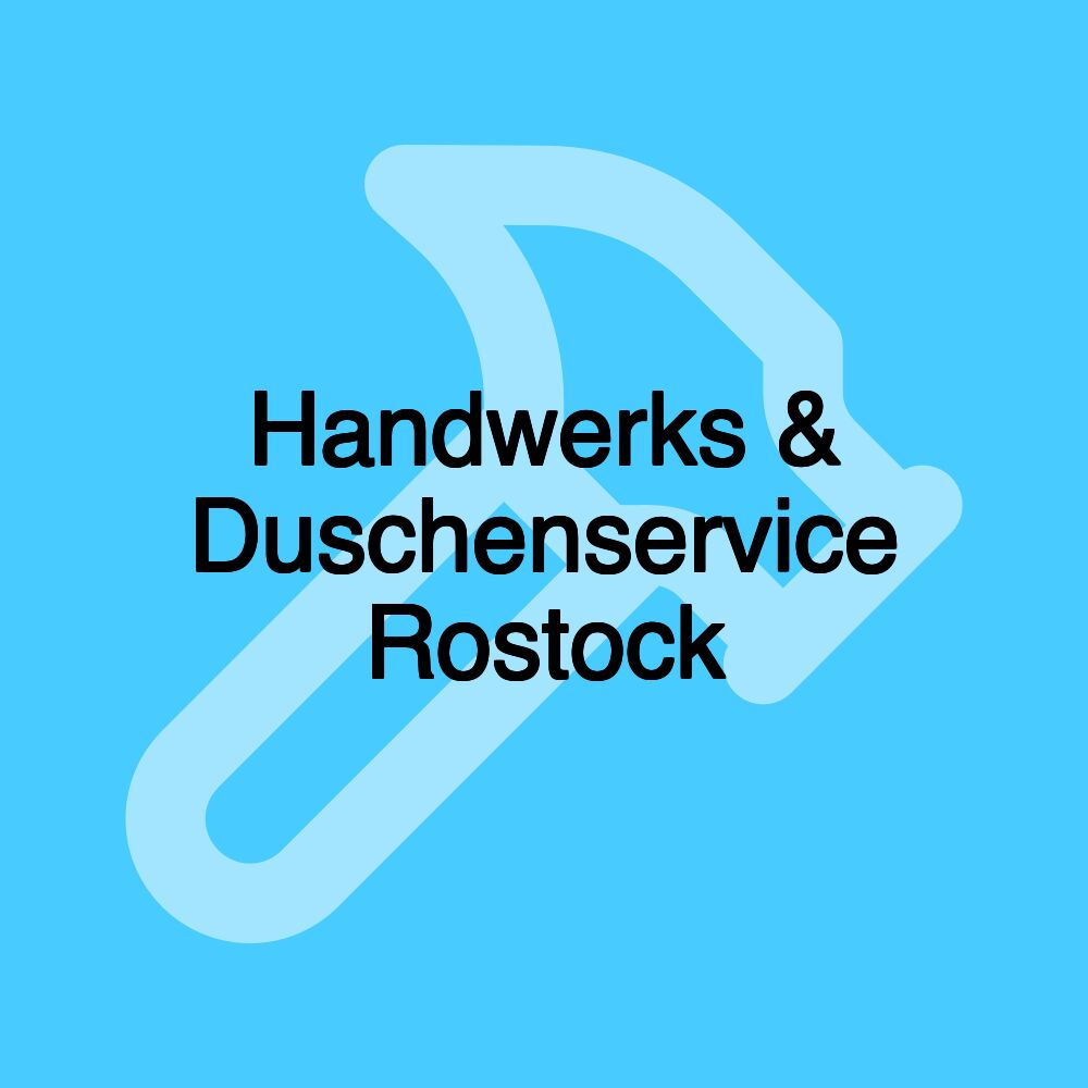 Handwerks & Duschenservice Rostock