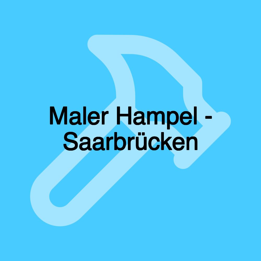 Maler Hampel - Saarbrücken